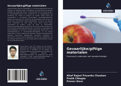 Gevaarlijke/giftige materialen - Priyanka Chauhan, Altaf Rajani;Chhapia, Pratik;Dave, Pranav