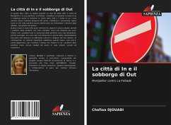 La città di In e il sobborgo di Out - Djouadi, Chafiaa