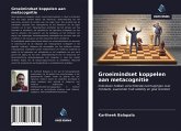 Groeimindset koppelen aan metacognitie