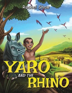 Yaro and the Rhino - Shaw, Rachel