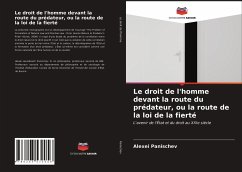 Le droit de l'homme devant la route du prédateur, ou la route de la loi de la fierté - Panischev, Alexei