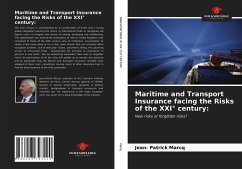 Maritime and Transport Insurance facing the Risks of the XXI° century: - Marcq, Jean- Patrick
