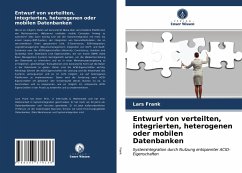 Entwurf von verteilten, integrierten, heterogenen oder mobilen Datenbanken - Frank, Lars