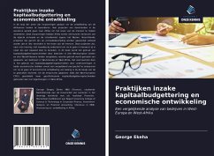 Praktijken inzake kapitaalbudgettering en economische ontwikkeling - Ekeha, George