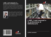 L'ABF, i suoi manuali e la professione di bibliotecario