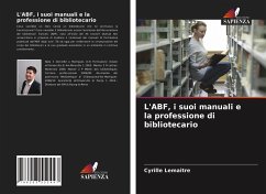 L'ABF, i suoi manuali e la professione di bibliotecario - Lemaitre, Cyrille