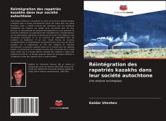 Réintégration des rapatriés kazakhs dans leur société autochtone - Uteshev, Gaidar