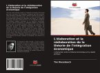 L'élaboration et la réélaboration de la théorie de l'intégration économique