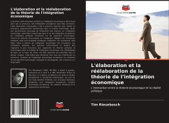 L'élaboration et la réélaboration de la théorie de l'intégration économique - Riesebosch, Tim