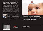 Implication du diagnostic sur les enfants atteints de déficience visuelle
