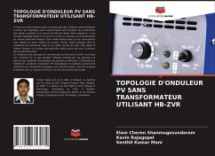 TOPOLOGIE D'ONDULEUR PV SANS TRANSFORMATEUR UTILISANT HB-ZVR - Shanmugasundaram, Elam Cheren;Rajagopal, Kavin;Mani, Senthil Kumar