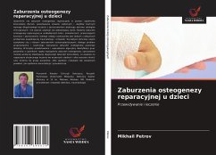 Zaburzenia osteogenezy reparacyjnej u dzieci - Petrov, Mikhail