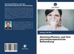 Ateminsuffizienz und ihre physiotherapeutische Behandlung - Mir, Imtiyaz Ali