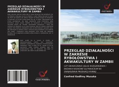 PRZEGL¿D DZIA¿ALNO¿CI W ZAKRESIE RYBO¿ÓWSTWA I AKWAKULTURY W ZAMBII - Musuka, Confred Godfrey