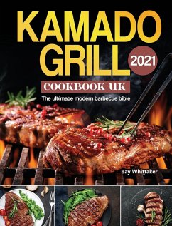 Kamado Grill Cookbook UK 2021 - Whittaker, Jay