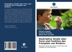 Deskriptive Studie über Form und Funktion des Freispiels von Kindern. - Seguel, Hernan;Paredes, Cristian;Lavadie, María Ines