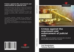 Crimes against the enactment and enforcement of judicial acts - Kondratyev, Yuri;Markova, Tatiana