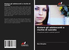 Aiutare gli adolescenti a rischio di suicidio - Broyles, Dan