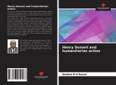 Henry Dunant and humanitarian action