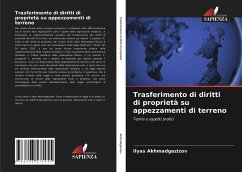 Trasferimento di diritti di proprietà su appezzamenti di terreno - Akhmadgazizov, Ilyas