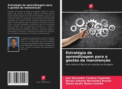 Estratégia de aprendizagem para a gestão da manutenção - Cardozo Fagúndez, Joel Alexander;Hernandez Bracho, Berwis Antonio;Muñoz Castillo, Glenis Ayalix