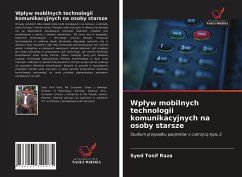 Wp¿yw mobilnych technologii komunikacyjnych na osoby starsze - Raza, Syed Tosif