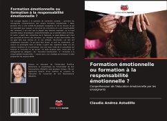 Formation émotionnelle ou formation à la responsabilité émotionnelle ? - Astudillo, Claudia Andrea