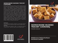 WZMOCNIONE W¿ÓKNO TRZCINY CUKROWEJ - Nedunchezhiyan, Mukilarasan;Jayabal, Ravikumar