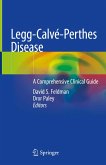 Legg-Calvé-Perthes Disease (eBook, PDF) Legg-Calvé-Perthes Disease (eBook, PDF)