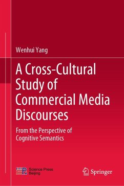 A Cross-Cultural Study of Commercial Media Discourses (eBook, PDF) - Yang, Wenhui