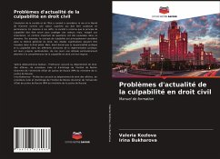 Problèmes d'actualité de la culpabilité en droit civil - Kozlova, Valeria;Bukharova, Irina