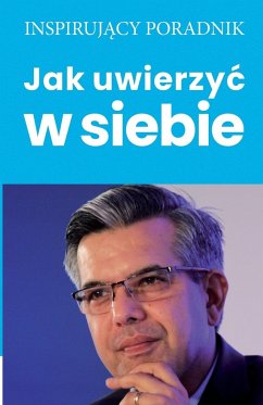 Jak uwierzy¿ w siebie - Moszczy¿ski, Andrzej