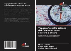 Topografia nella scienza del Cancro al colon sinistro e destro - Luisetto, Mauro;Hamid, Gamal Abdul;Mashori, Ghulam Rasool