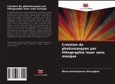 Création de photomasques par lithographie laser sans masque