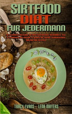 Sirtfood-Diät für Jedermann - Evans, Tracy; Mayers, Lena