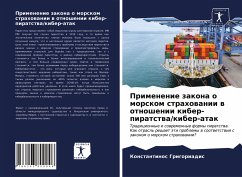 Primenenie zakona o morskom strahowanii w otnoshenii kiber-piratstwa/kiber-atak - Grigoriadis, Konstantinos