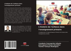 L'histoire de l'enfance dans l'enseignement primaire - Concepción Infante, Liusdanis;Reyes González, José Ignacio;Tamayo Rodríguez, Yamila