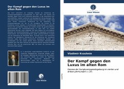 Cover Der Kampf gegen den Luxus im alten Rom