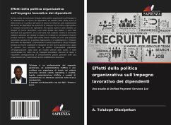 Effetti della politica organizzativa sull'impegno lavorativo dei dipendenti - Olanipekun, A. Tolulope