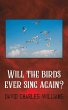 Will the Birds Ever Sing Again? - Bild 1