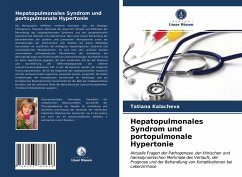 Hepatopulmonales Syndrom und portopulmonale Hypertonie - Kalacheva, Tatiana