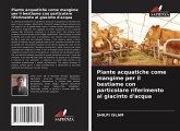 Piante acquatiche come mangime per il bestiame con particolare riferimento al giacinto d'acqua Piante acquatiche come mangime per il bestiame con particolare riferimento al giacinto d'acqua
