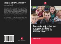 Educação patriótica das crianças em idade escolar por meio da história local - Zorina, Nina