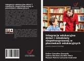 Integracja edukacyjna dzieci i m¿odzie¿y niepe¿nosprawnej w placówkach edukacyjnych
