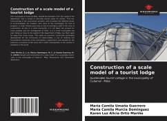 Construction of a scale model of a tourist lodge - Umaña Guerrero, María Camila;Murcia Dominguez, María Camila;Ortiz Mariño, Karen Luz Alicia