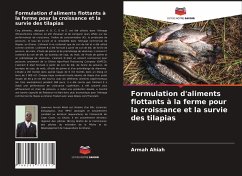 Formulation d'aliments flottants à la ferme pour la croissance et la survie des tilapias - Ahiah, Armah