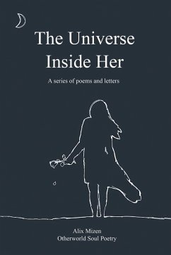 The Universe Inside Her: A Series of Poems Letters