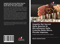 Impatto Dei Servizi Delle Banche Di Microfinanza Sulla Crescita Delle Micro, Piccole Imprese, - Ahmed Umar, Nasiru