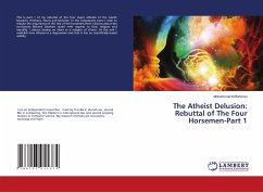 The Atheist Delusion: Rebuttal of The Four Horsemen-Part 1 - Rahman, Mohammad M
