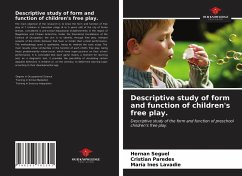 Descriptive study of form and function of children's free play. - Seguel, Hernan;Paredes, Cristian;Lavadie, María Ines